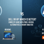 Dell or HP Which is Better? Complete Guide with Price, Review, Alternatives & Reddit Analysis