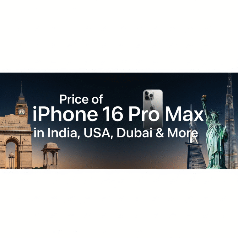 Price of iPhone 16 Pro Max in India, USA, Dubai & More